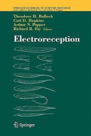 Electroreception : Springer Handbook of Auditory Research - Theodore Holmes Bullock