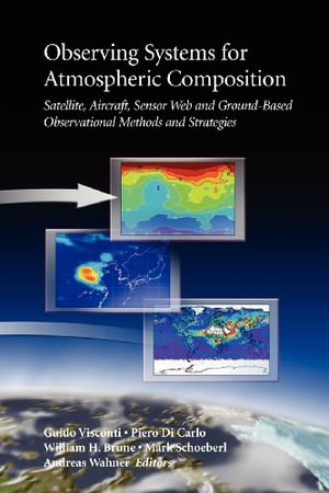 Observing Systems for Atmospheric Composition : Satellite, Aircraft, Sensor Web and Ground-Based Observational Methods and Strategies - Guido Visconti