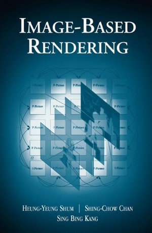 Image-Based Rendering - Heung-Yeung Shum