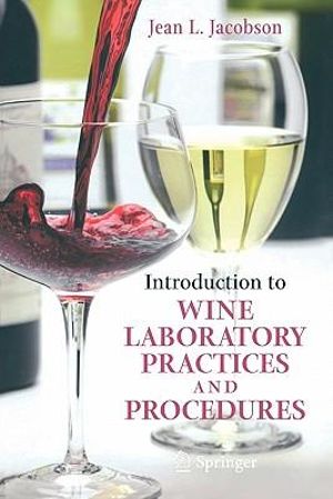 Introduction to Wine Laboratory Practices and Procedures - Jean L. Jacobson