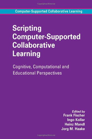 Computer-Supported Collaborative Learning : Cognitive, Computational and Educational Perspectives - Frank Fischer