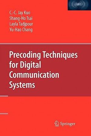 Precoding Techniques for Digital Communication Systems - C. -C Kuo
