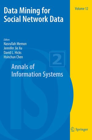 Data Mining for Social Network Data : Annals of Information Systems : Book 12 - Nasrullah Memon