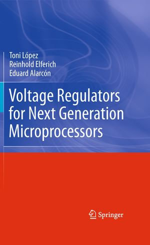 Voltage Regulators for Next Generation Microprocessors : Engineering (R0) - Toni López