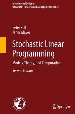 Stochastic Linear Programming : Models, Theory, and Computation - Peter Kall