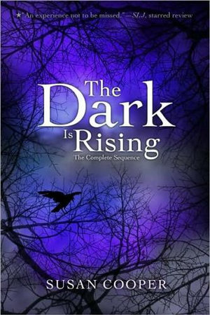 The Dark Is Rising :  The Complete Sequence - Susan Cooper