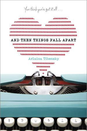 And Then Things Fall Apart - Arlaina Tibensky