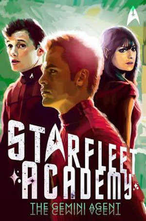 Star Trek : The Gemini Agent :  Starfleet Academy #3 - Rick Barba