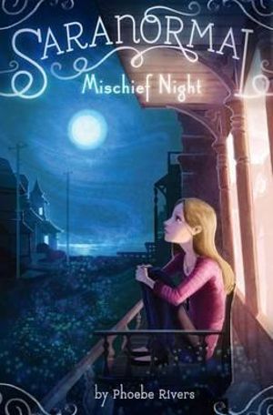 Mischief Night : Saranormal - Phoebe Rivers