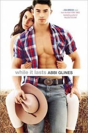 While It Lasts : Sea Breeze : Book 3 - Abbi Glines