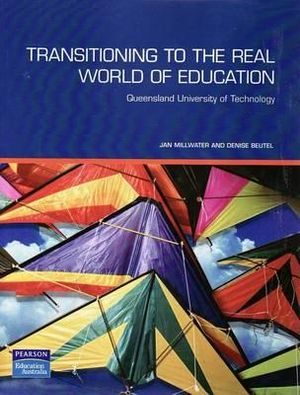 Transitioning to the Real World of Education - Jan Millwater