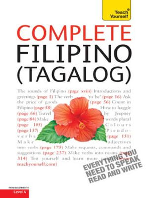 Complete Filipino (Tagalog) Beginner to Intermediate Book and Audio Course : Learn to Read, Write, Speak and Understand a New Language with Teach Yourself - Laurence McGonnell