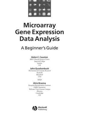 Microarray Gene Expression Data Analysis: A Beginner's Guide : A Beginner's Guide - Helen Causton