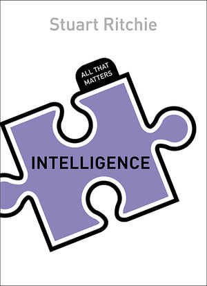 Intelligence : All That Matters - Stuart Ritchie