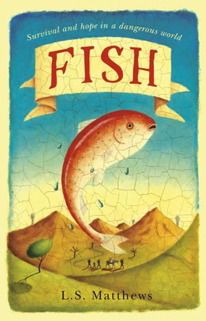 Fish : A refugee's story of hope and survival - L.S. Matthews