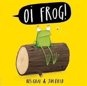 Oi Frog! : Oi Frog and Friends - Kes Gray