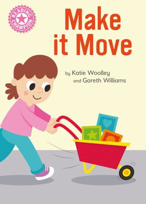 Make it Move : Independent Reading Pink 1B Non-fiction - Gareth Williams