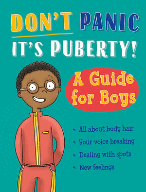 Don't Panic, It's Puberty! : A Guide for Boys - Tim Collins