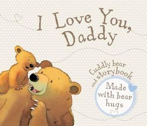 I Love You Daddy Book And Plush Toy Gift Set Booktopia