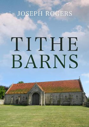 Tithe Barns - Joseph Rogers
