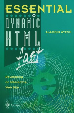 Essential Dynamic HTML fast : Essential Series - Aladdin Ayesh