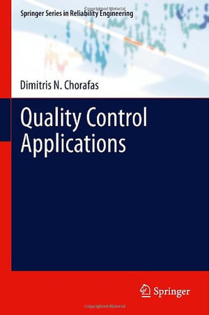 Springer Reliability Engineering : Springer Series in Reliability Engineering - Dimitris N. Chorafas