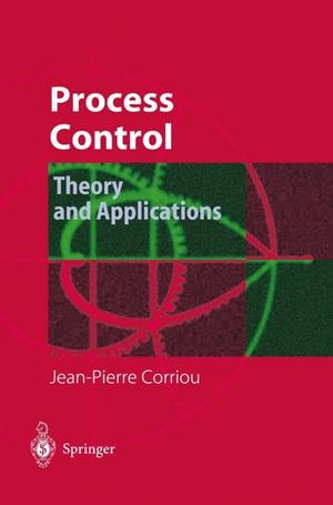 Process Control : Theory and Applications - Jean-Pierre Corriou