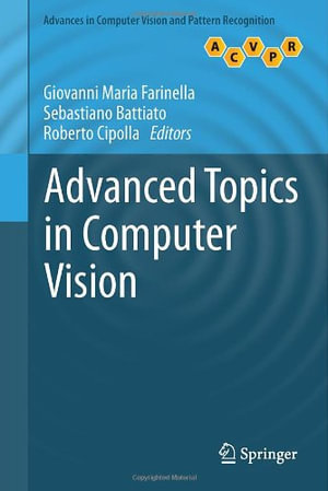 Advances in Computer Vision and Pattern Recognition : Advances in Computer Vision and Pattern Recognition - Giovanni Maria Farinella