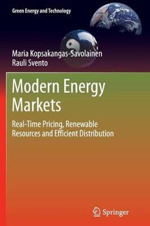 Modern Energy Markets : Real-Time Pricing, Renewable Resources and Efficient Distribution - Maria Kopsakangas-Savolainen