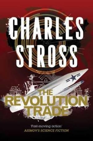 The Revolution Trade : The Merchant Princes Books 5 and 6 - Charles Stross