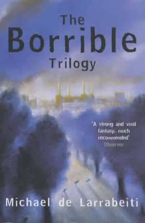 The Borrible Trilogy - Michael De Larrabeiti