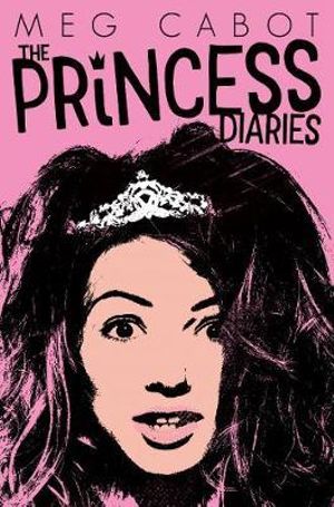 The Princess Diaries : The Princess Diaries : Book 1 - Meg Cabot