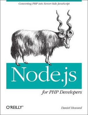 Node.js for PHP Developers : Porting PHP to Node.Js - Daniel Howard