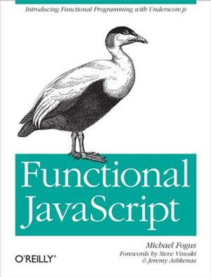 Functional JavaScript : Introducing Functional Programming with Underscore.js - Michael Fogus