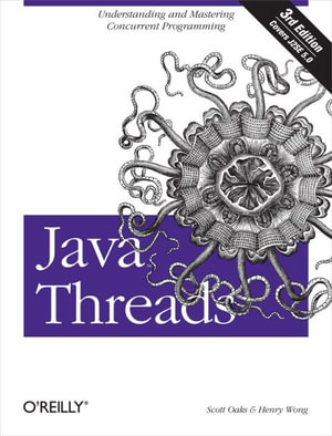 Java Threads : Understanding and Mastering Concurrent Programming - Scott Oaks