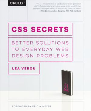 CSS Secrets : Better Solutions to Everyday Web Design Problems - Lea Verou