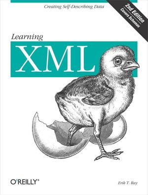 Learning XML : Creating Self-Describing Data - Erik T. Ray