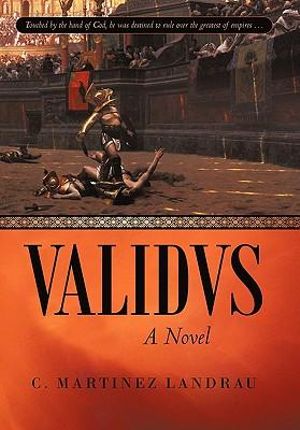Validvs : A Novel - C. Martinez Landrau