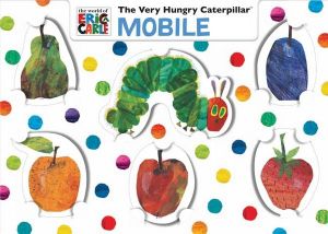 The Very Hungry Caterpillar Mobile : The World of Eric Carle - Eric Carle