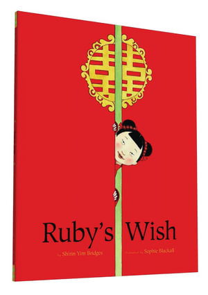 Ruby's Wish - Shirin Yim Bridges