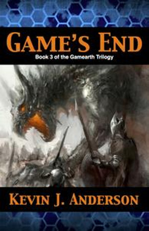 Game's End : Gamearth Trilogy : Book 3 - Kevin J. Anderson