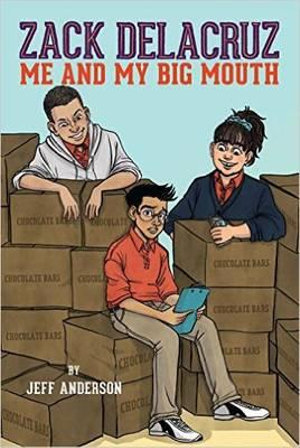 Zack Delacruz : Me and My Big Mouth (Zack Delacruz, Book 1) - Jeff Anderson