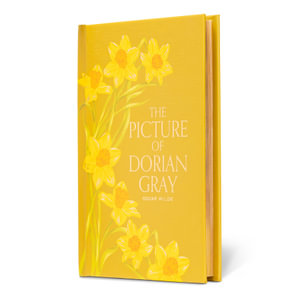 The Picture of Dorian Gray : Signature Gilded Classics - Oscar Wilde