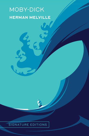 Moby-Dick : Signature Editions - Herman Melville