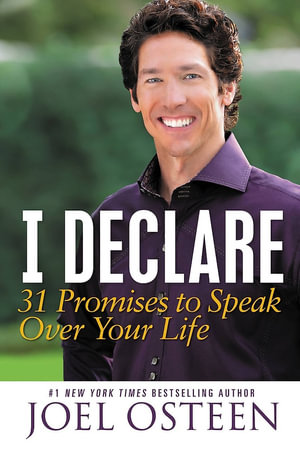 I Declare : 31 Promises to Speak Over Your Life - Joel Osteen