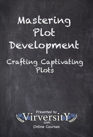 Mastering Plot Development : Crafting Captivating Plots - Virversity Online Courses