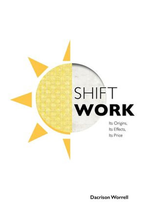 Shift Work - Dacrison Worrell