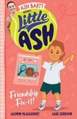 Little Ash Friendship Fix-it! : Friendship Fix-it! - Ash Barty