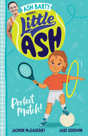 Perfect Match! : Little Ash: Book 1 - Ash Barty