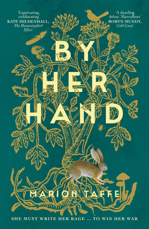 By Her Hand : An engrossing historical fiction debut, a tale of family, battles and female empowerment, for readers who love Geraldine Brooks and Ma - Marion Taffe